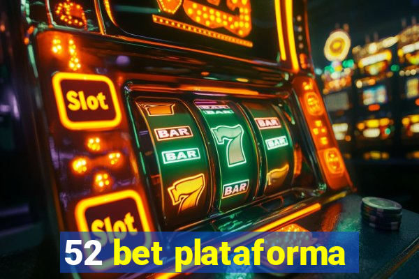 52 bet plataforma